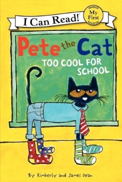 9780062110756 Pete The Cat Too Cool For School My First I Can Read