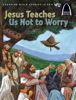 9780758625816 Jesus Teaches Us Not To Worry