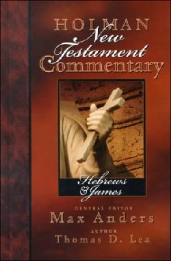 9780805402117 Hebrews James : Holman New Testament Commentary