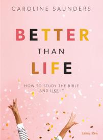 9781087701561 Better Than Life Teen Girls Bible Study Book (Student/Study Guide)