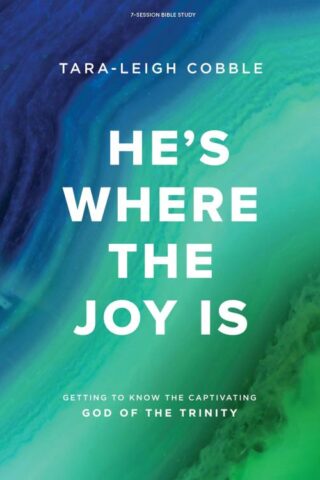9781087739847 Hes Where The Joy Is Bible Study Book (Student/Study Guide)