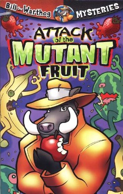 9781584110781 Attack Of The Mutant Fruit