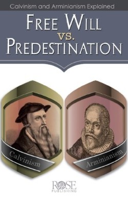 9781596364783 Free Will Vs Predestination Pamphlet