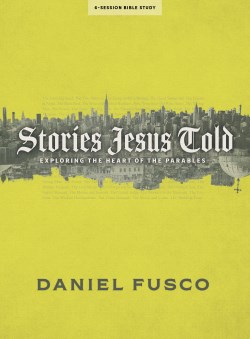 9781087737270 Stories Jesus Told Bible Study Book (Student/Study Guide)