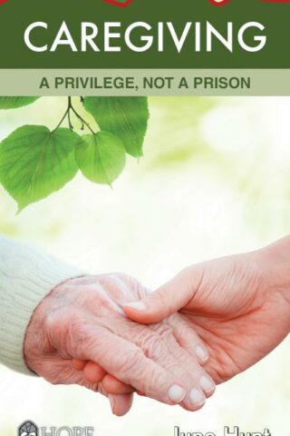 9781628621518 Caregiving : A Privilege Not A Prison