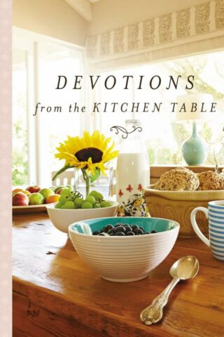 9780718091873 Devotions From The Kitchen Table