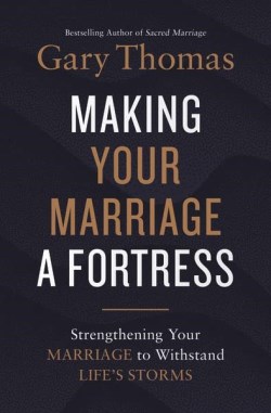 9780310347453 Making Your Marriage A Fortress
