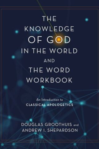 9780310113102 Knowledge Of God In The World And The Word Workbook (Workbook)
