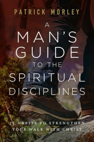 9780802431769 Mans Guide To The Spiritual Disciplines