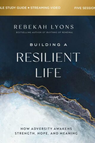 9780310149323 Building A Resilient Life Study Guide Plus Streaming Video (Student/Study Guide)