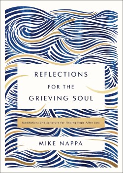 9780310463658 Reflections For The Grieving Soul