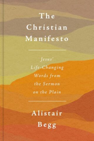 9781784989187 Christian Manifesto : Jesus' Life-Changing Words From The Sermon On The Pla