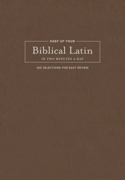 9781496477774 Keep Up Your Biblical Latin In Two Minutes A Day