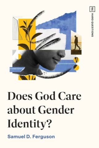 9781433591150 Does God Care About Gender Identity