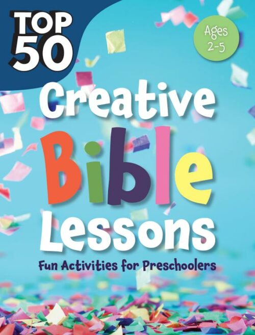9781584111566 Top 50 Creative Bible Lessons Fun Activities For Preschoolers Ages 2-5