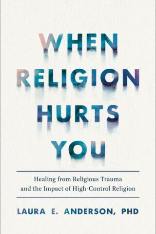 9781587435881 When Religion Hurts You