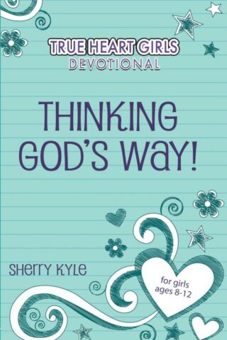 9781628627848 True Heart Girls Devotional Thinking Gods Way