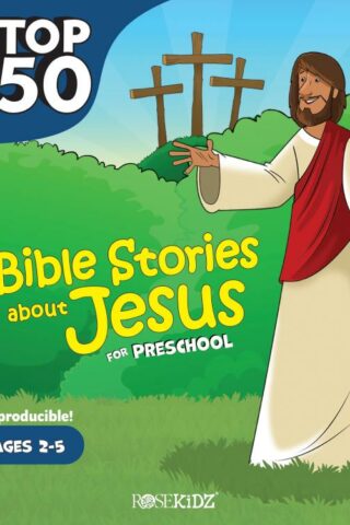 9781628629736 Top 50 Bible Stories About Jesus For Preschool Ages 2-5