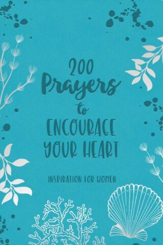 9781636096728 200 Prayers To Encourage Your Heart