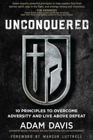 9781424565320 Unconquered : 10 Principles To Overcome Adversity And Live Above Defeat