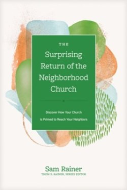 9781496467065 Surprising Return Of The Neighborhood Church
