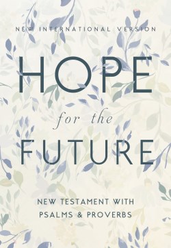 9780310463931 Hope For The Future New Testament With Psalms And Proverbs Pocket Sized Com