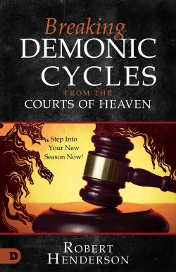 9780768475487 Breaking Demonic Cycles From The Courts Of Heaven