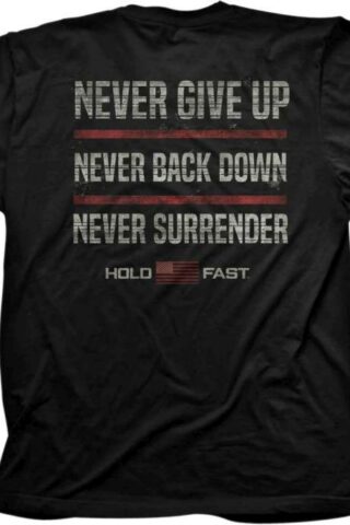 612978597521 Hold Fast Never Give Up (Small T-Shirt)
