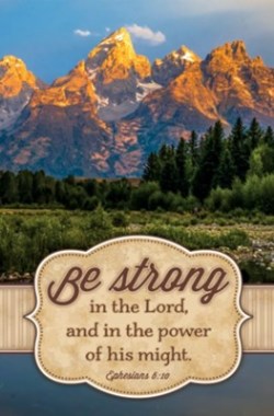 730817361260 Be Strong In The Lord Ephesians 6:10 KJV Pack Of 100