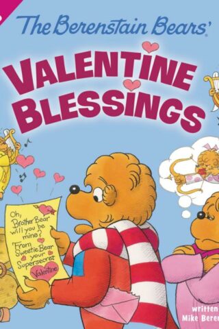 9780310734895 Berenstain Bears Valentine Blessings