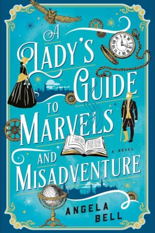 9780764242137 Ladys Guide To Marvels And Misadventure