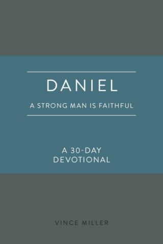9780830786244 Daniel : A Strong Man Is Faithful - A 30-Day Devotional