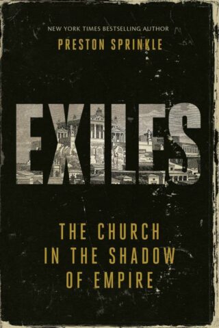 9780830785780 Exiles : The Church In The Shadow Of Empire