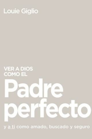9781400336463 Ver A Dios Como El Padre Perfe - (Spanish)