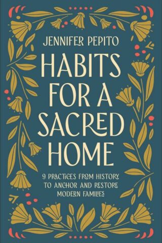 9780764239540 Habits For A Sacred Home