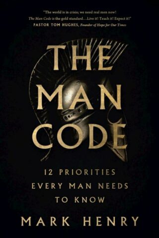 9780736990035 Man Code : 12 Priorities Every Man Needs To Know