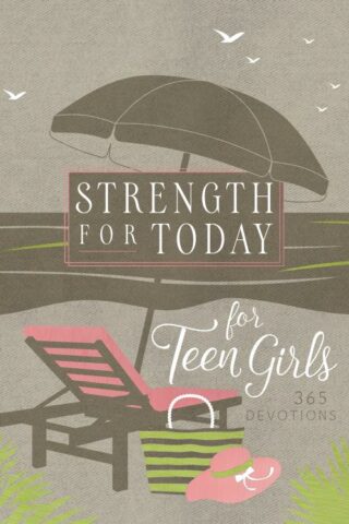 9781424565115 Strength For Today For Teens Girls