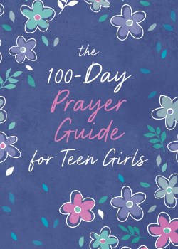 9781636099422 100 Day Prayer Guide For Teen Girls