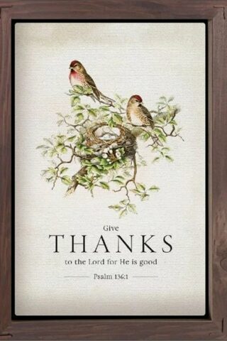 656200843932 Give Thanks To The Lord For He Is Good Psalm 136:1