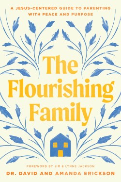 9781496488466 Flourishing Family : A Jesus-Centered Guide To Parenting With Peace And Pur