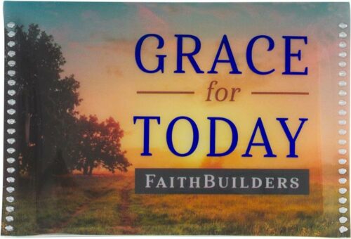 1220000322219 Grace For Today FaithBuilders