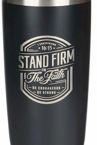 1220000325043 Stand Firm In The Faith Stainless Steel Tumbler 1 Corinthians 16:13