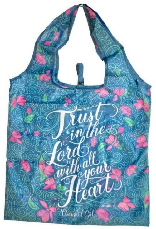 612978493076 Cherished Girl Trust In The Lord Resusable Fold Up Shopping Bag