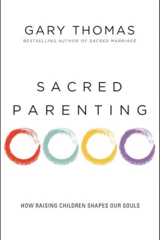 9780310341857 Sacred Parenting : How Raising Children Shapes Our Souls