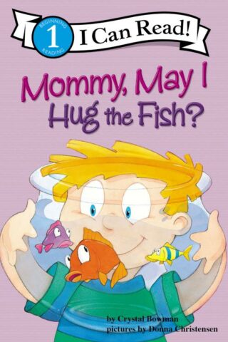 9780310714682 Mommy May I Hug The Fish Level 1