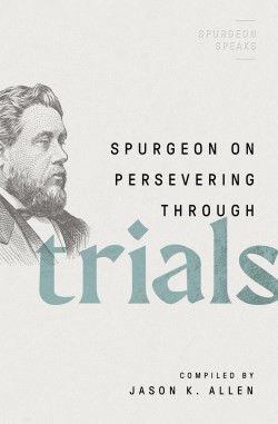 9780802426307 Spurgeon On Persevering Through Trials