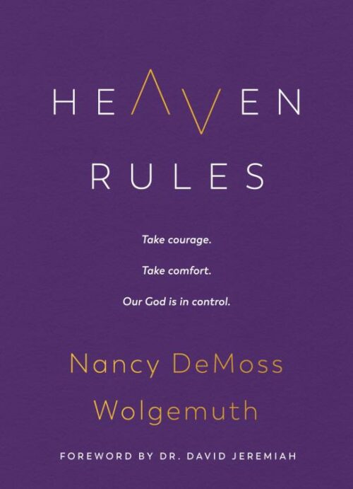 9780802429520 Heaven Rules : Take Courage. Take Comfort. Our God Is In Control.