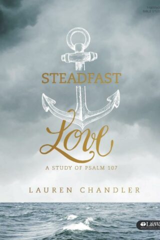 9781430060529 Steadfast Love Bible Study Book (Student/Study Guide)