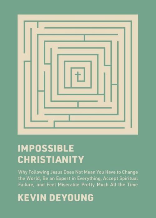 9781433585340 Impossible Christianity : Why Following Jesus Does Not Mean You Have To Cha