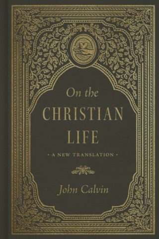 9781433592539 On The Christian Life